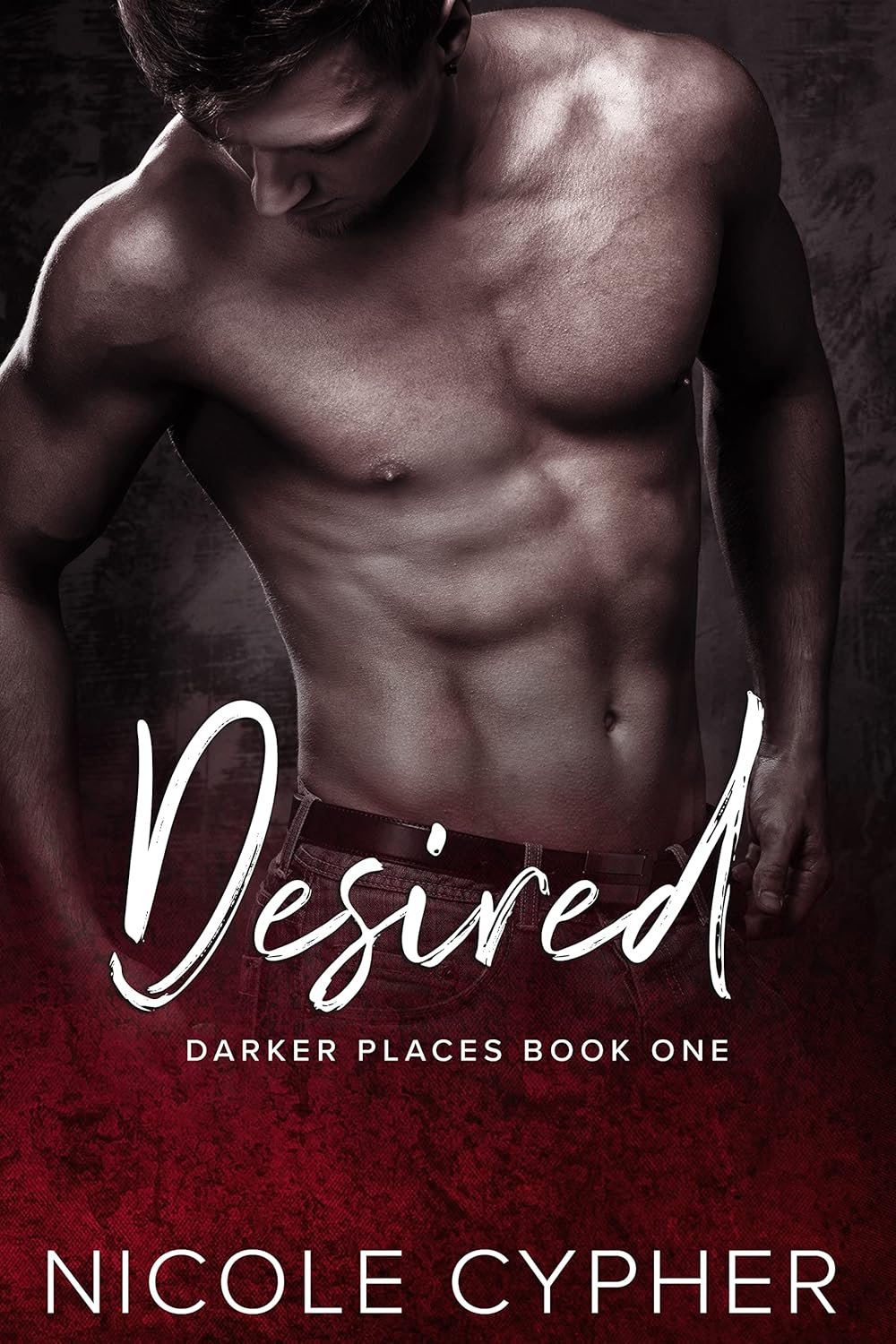 Desired (Darker Places, #1)