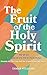 The Fruit of the Holy Spiri...