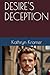 DESIRE'S DECEPTION
