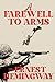 A Farewell to Arms: A Collector’s Edition Featuring Original Illustrations and a Biography of Ernest Hemingway