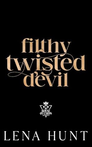Filthy Twisted Devil (House of Cards, #5)