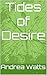 Tides of Desire