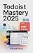 Todoist Mastery 2025 by Vibrant Press
