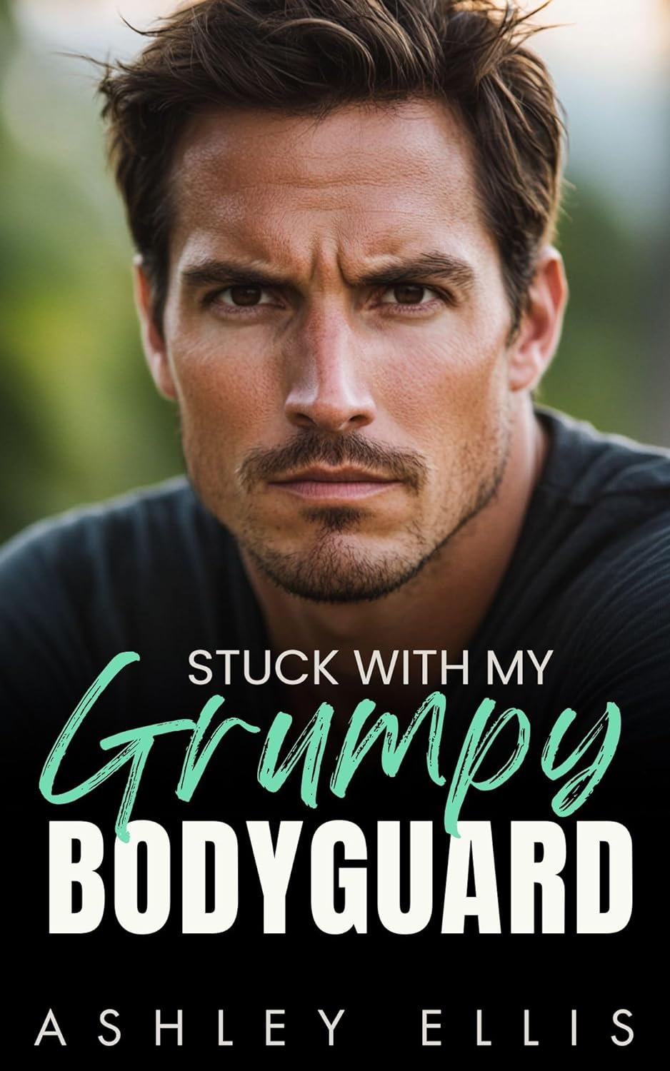 Stuck With My Grumpy Bodyguard