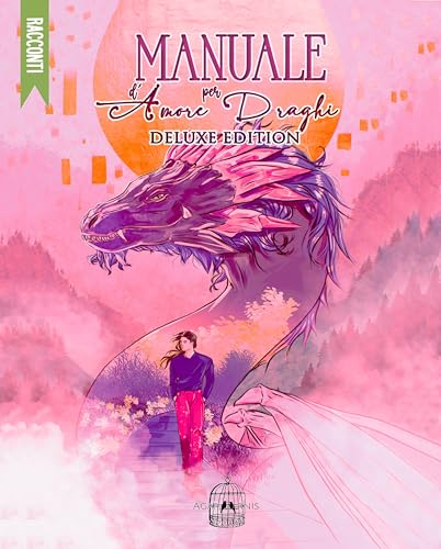 Manuale d'Amore per Draghi. Deluxe Edition: #MAD (Italian Edition)