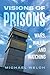 Visions of Prisons: Wars, Walls, and Watching