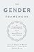 The Gender Framework by Stella O'Malley The Gender Framework by Stella O'Malley