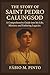 THE STORY OF SAINT PEDRO CALUNGSOD by Fábio M. Pinto