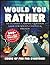 Would You Rather? The Outra...