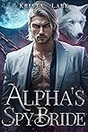 Alpha’s Spy Bride