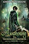 Awakening (The Guardian's Chronicle Book 1)