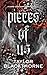 Pieces of Us by Taylor Blackthorne
