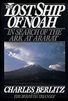 The Lost Ship of Noah: In Search of the Ark at Ararat