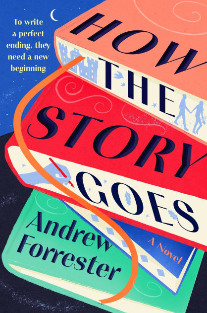 How the Story Goes: A Novel (Hardcover)