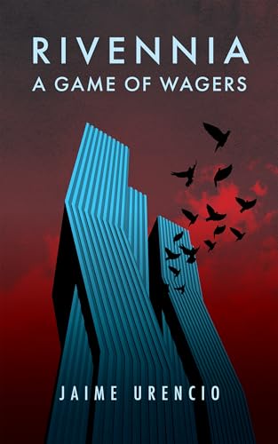 RIVENNIA: A Game of Wagers (Kindle Edition)