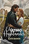 El Último Highlander: Un romance sobre viajes en el tiempo (Spanish Edition)