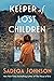 Keeper of Lost Children by Sadeqa  Johnson