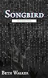 Songbird: Book One of the Increment Series