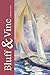 Bluff & Vine: Issue Nine: A...