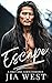 Escape by Jia West Escape by Jia West