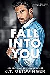 Fall Into You by J.T. Geissinger