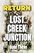 Return to Lost Creek Juncti...