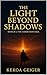 The Light Beyond Shadows: B...
