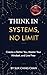 Think in Systems, No Limit by Suk Ching Chan