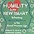 Humility Is the New Smart: ...