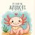 If I Had an Axolotl by Trista Sikes
