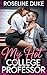My Hot College Professor: A Forbidden College Romance (Dark Romance)