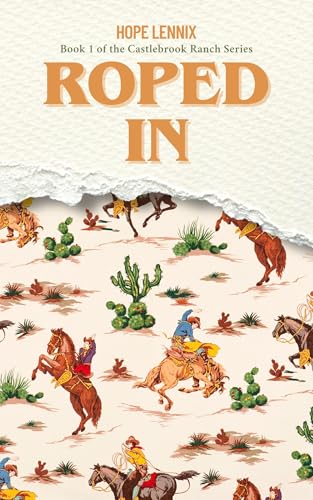 Roped In (Castlebrook Ranch Book 1)