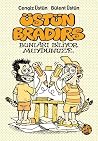 Üstün Bradırs: Bu...