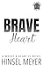 Brave Heart (Where A Heart ...
