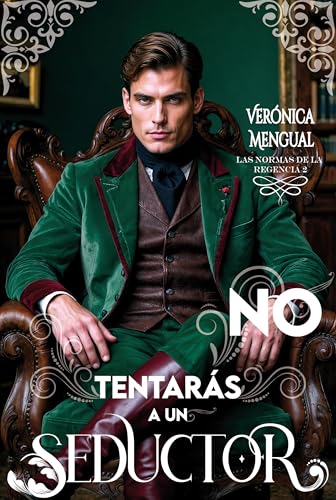 No tentarás a un seductor (Las normas de la Regencia #2)