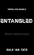 ENTANGLED: A Twisted Survival Horror MM Romance