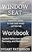 Window Seat Workbook: Guide...