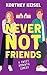 Never Not Friends (Always S...
