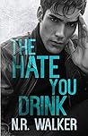 Book cover for The Hate You Drink