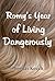 Romy's Year of Living Dange...