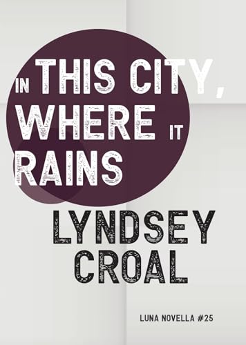 In This City, Where it Rains (Kindle Edition)