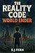 The Reality Code: World Ender