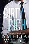 Dirty Rich by Amelia Wilde