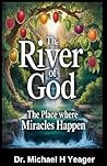 THE RIVER OF GOD ...