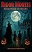 Rigor Mortis: Halloween Ver...