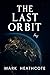 The Last Orbit