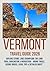 VERMONT TRAVEL GUIDE 2026 by Nathaniel P. Peace