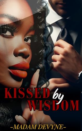 Kissed By Wisdom (Kissed By Wisdom (series) Book 1)