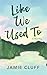 Like We Used To (Pine Grove #1)