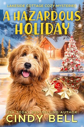 A Hazardous Holiday (Lakeside Cottage Cozy Mysteries Book 6)